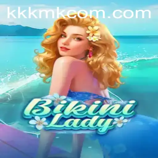 BikiniLady: A Thrilling New Game Experience on KKKMK.COM