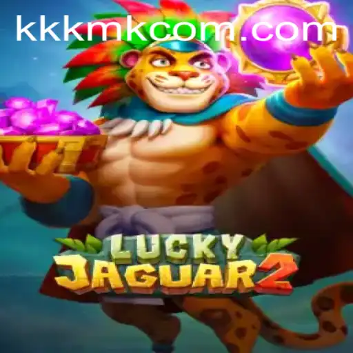 Explore the Exciting World of Luckyjaguar2 at KKKMK.COM